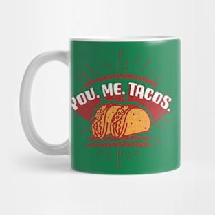 You. Me. Tacos Mug